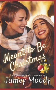 Paperback Meant to Be Christmas: A magical sapphic romance Book