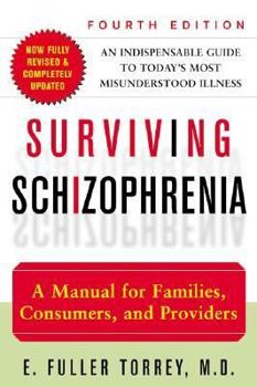 Paperback Surviving Schizophrenia, 4th Edition: A Manual for Families, Consumers, and Providers Book