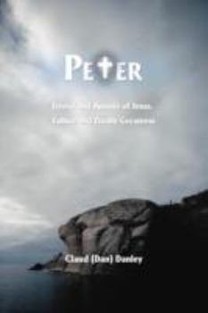 Paperback Peter: Friend and Apostle of Jesus, Failure and Finally Greatness Book