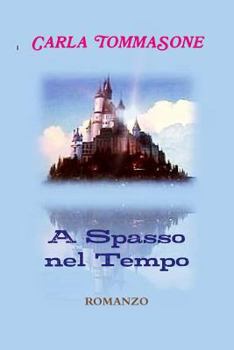 Paperback A Spasso Nel Tempo [Italian] Book