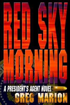 Paperback Red Sky Morning: A President's Agent Novel Book