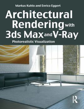 Paperback Architectural Rendering with 3ds Max and V-Ray: Photorealistic Visualization [With CDROM] Book