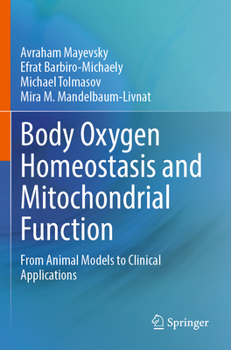 Paperback Body Oxygen Homeostasis and Mitochondrial Function: From Animal Models to Clinical Applications Book