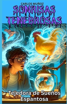 Paperback Sonrisas Tenebrosas: Tejedora de Sueños Espantosa [Spanish] Book