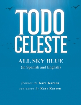 Paperback Todo Celeste All Sky Blue (in Spanish and English) Book