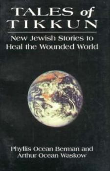 Paperback Tales of Tikkun: New Jewish Stories to Heal the Wounded World Book