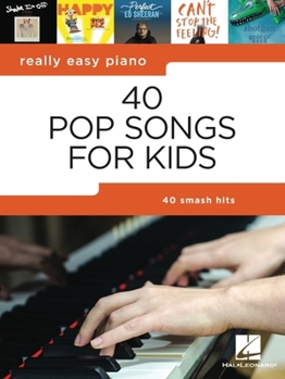 Paperback 40 Pop Songs for Kids Really Easy Piano Songbook for Beginners Fun Piano Sheet Music with Lyrics and Tips Easy Piano Music Book for Young Learners, St Book