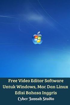 Paperback Free Video Editor Software Untuk Windows, Mac Dan Linux Edisi Bahasa Inggris Book