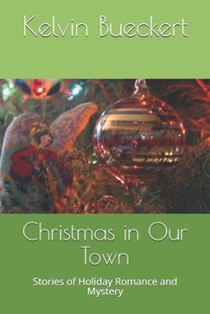 Paperback Christmas in Our Town: Stories of Holiday Romance and Mystery Book