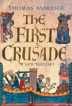 Hardcover The First Crusade: A New History Book