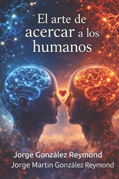 Paperback El arte de acercar a los humanos [Spanish] Book