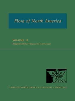 Hardcover Fna: Volume 12: Magnoliophyta: Vitaceae to Garryaceae Book