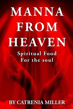 Manna From Heaven: Spiritual Food for the Soul
