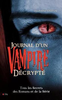 Hardcover Journal d'Un Vampire Décrypté [French] Book