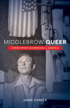 Paperback Middlebrow Queer: Christopher Isherwood in America Book