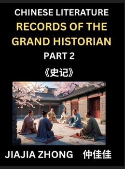 Chinese Literature Records of the Grand Historian (Part 2) - Learn Mandarin Chinese Language, History and Culture by Reading Historical Events, ... English, Pinyin Edition (Chinese Edition)