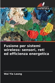 Paperback Fusione per sistemi wireless: sensori, reti ed efficienza energetica [Italian] Book