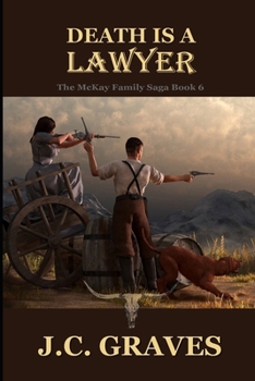 Death is a Lawyer: McKay Family Saga - Book 6
