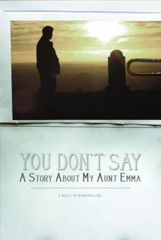 Paperback You Don't Say: A Story about My Aunt Emma Book