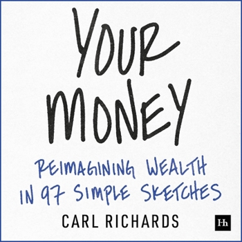 Paperback Your Money: Reimagining Wealth in 97 Simple Sketches Book