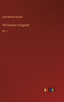 Hardcover The Saxons in England: Vol. 1 Book
