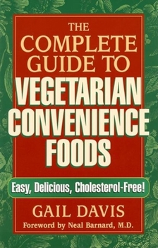Paperback The Complete Guide to Vegetarian Convenience Foods Book