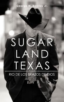 Paperback Sugar Land Texas: Rio de Los Brazos de Dios Book