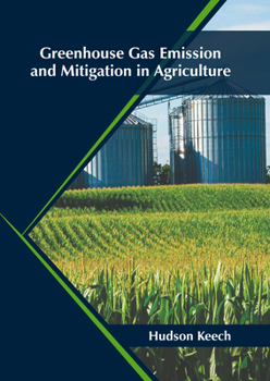 Hardcover Greenhouse Gas Emission and Mitigation in Agriculture Book