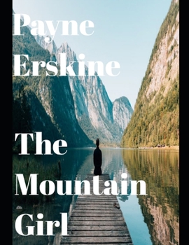 Paperback The Mountain Girl (Annotated) Book
