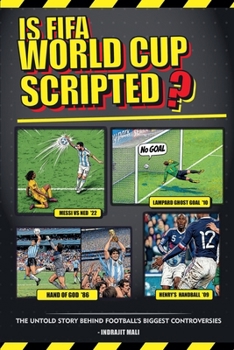 Is Fifa World Cup Scripted ?