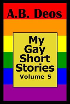 Paperback My Gay Short Stories: Volume 5 Book