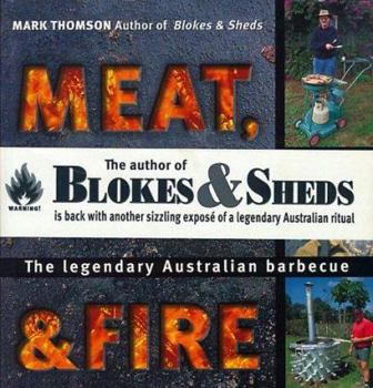 Paperback Meat, Metal & Fire: The Legendary Australian Barbecue Book