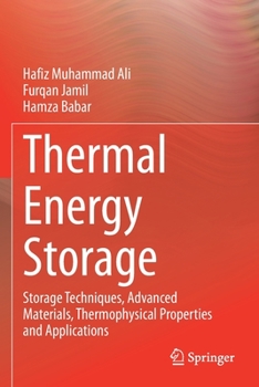 Paperback Thermal Energy Storage: Storage Techniques, Advanced Materials, Thermophysical Properties and Applications Book