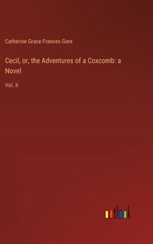 Hardcover Cecil, or, the Adventures of a Coxcomb: a Novel: Vol. II Book