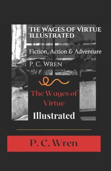 Paperback The Wages of Virtue Illustrated: Fiction, Action & Adventure Book