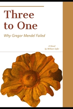 Paperback Three to One: Why Mendel Failed Book