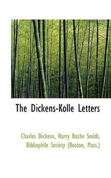 The Dickens-Kolle Letters