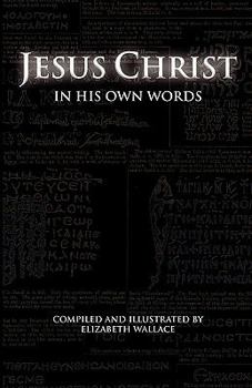 Paperback Jesus Christ In His Own Words Book