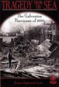 Paperback Tragedy from the Sea: The Galveston Hurricane of 1900 Book