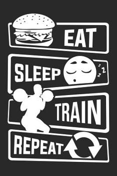 Paperback Eat Sleep Train Repeat: Graph Paper 5x5 Notebook for People who like Humor Sarcasm Book