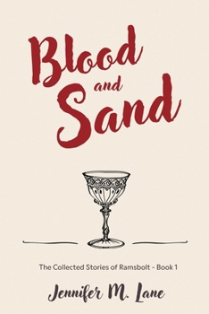 Paperback Blood and Sand: The Collected Stories of Ramsbolt Book