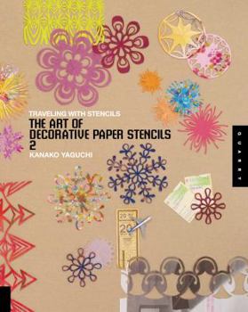 Paperback The Art of Decorative Paper Stencils 2: Traveling with Stencils Book