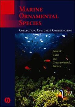 Marine Ornamental Species: Collection, Culture and Conservation