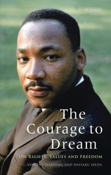 Hardcover The Courage to Dream: On Rights, Values and Freedom Book