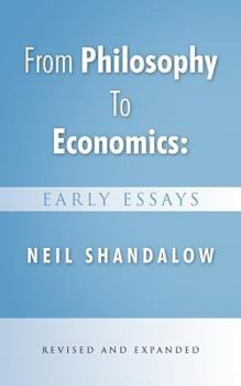Paperback From Philosophy to Economics: Early Essays: Second Edition Book