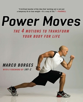 Paperback Power Moves: The Four Motions to Transform Your Body for Life Book