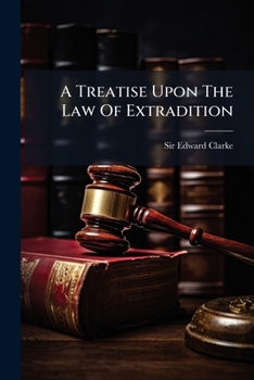 Paperback A Treatise Upon The Law Of Extradition [Afrikaans] Book