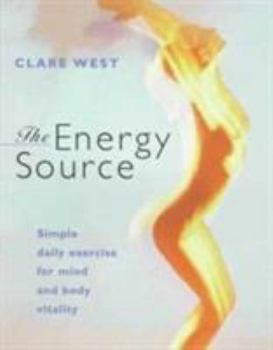 Paperback The Energy Source: Simple Daily Exercise for Mind and Body Vitality Book