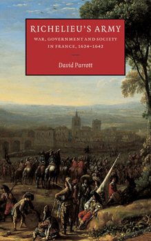 Hardcover Richelieu's Army: War, Government and Society in France, 1624-1642 Book