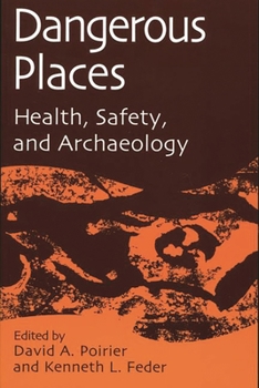 Paperback Dangerous Places: Health, Safety, and Archaeology Book